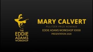Mary Calvert Presentation – Eddie Adams Workshop 2020
