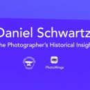 Daniel Schwartz: The Photographer’s Historical Insight
