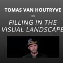 Tomas Van Houtryve on Filling in the Visual Landscape