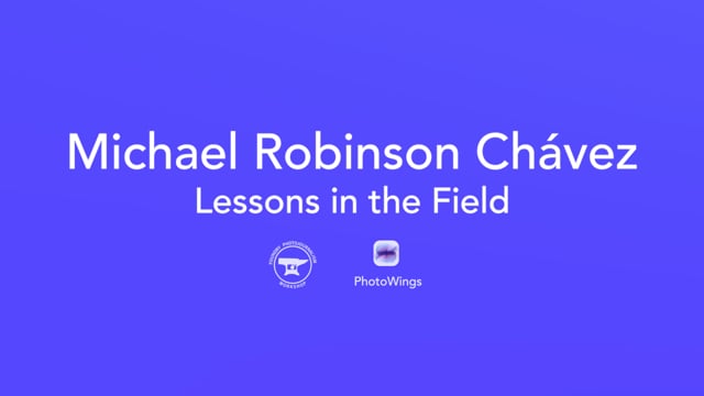 Michael Robinson Chavez - Lessons in the Field