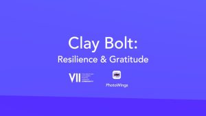 Clay Bolt: Resilience and Gratitude | VII Community