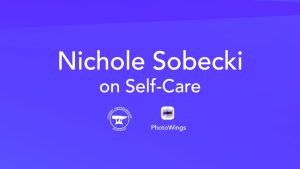 Nichole Sobecki on Self-Care