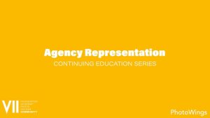 Continuing Education Series: Agency Representation