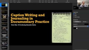 Continuing Education Series: Caption Writing and Journaling in Documentary Practice with Victor J. Blue