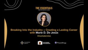 The Essentials 2023 | Breaking Into The Industry + Creating a Lasting Career with Marie D. De Jesús