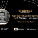 The Essentials 2023 | Working with and in Community with Maheder Haileselassie