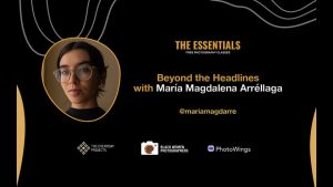 The Essentials 2023 | Beyond the Headlines with María Magdalena Arréllaga