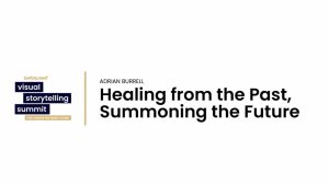 Healing From the Past and Summoning the Future | Adrian Burrell | CatchLight 2023