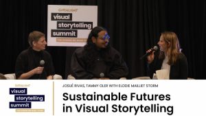 Sustainability in Visual Storytelling | Tammy Oler x Josué Rivas with Elodie Mailliet Storm | CatchLight 2023