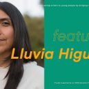 Artist Talk with Lluvia Higuera