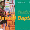 Artist Talk with Daveed Baptiste