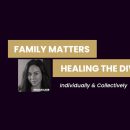 Family Matters: Healing The Divide | Individually & Collectively | Gillian Laub