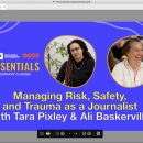 “Managing Risk, Safety, and Trauma as a Journalist” with Alison Baskerville and Tara Pixley