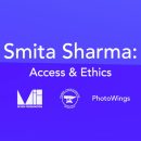 Smita Sharma on Access & Ethics