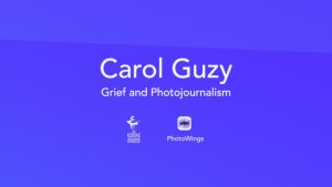 Carol Guzy: Grief and Photojournalism [v1]