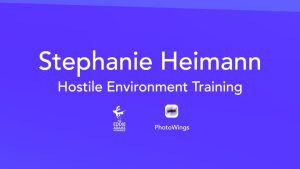 Stephanie Heimann | Hostile Environment Training [v2]
