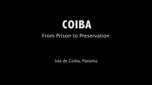 Coiba_ From Prison to Preservation
