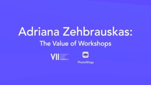 Adriana Zehbrauskas: The Value of Workshops | VII Community