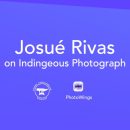 Josue Rivas on Indigenous Photograph