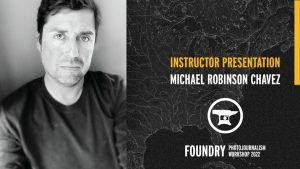 Michael Robinson Chavez Presentation: Foundry 2022