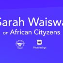 Sarah Waiswa on African Cityzens