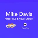 Mike Davis: Perspective & Visual Literacy
