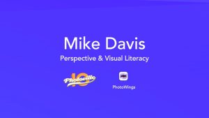 Mike Davis: Perspective & Visual Literacy