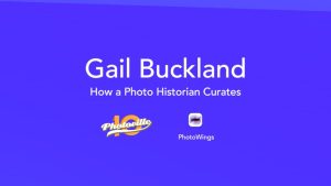 Gail Buckland: How a Photo Historian Curates