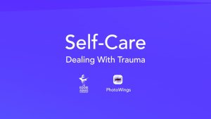 Self-Care: How To Deal With Trauma V1