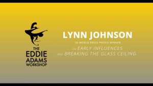 Lynn Johnson Early Influences and Glass Ceiling
