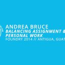 Andrea Bruce – Evening Presentation, Foundry Photojournalism Workshop 2014